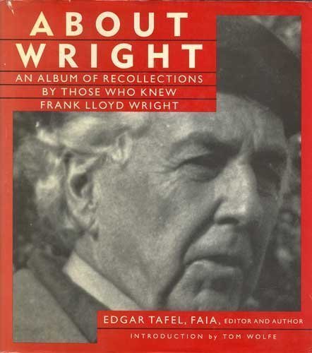 Imagen de archivo de About Wright: An Album of Recollections by Those Who Knew Frank Lloyd Wright a la venta por WorldofBooks