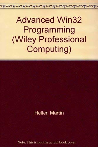 9780471592457: Advanced Win32 Programming (Wiley Professional Computing)