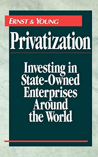 Imagen de archivo de Privatization : Investing in State-Owned Enterprises Around the World a la venta por Better World Books Ltd