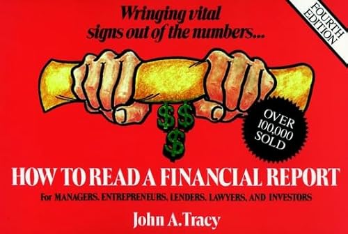 Imagen de archivo de How to Read a Financial Report : Wringing Vital Signs Out of the Numbers a la venta por Better World Books