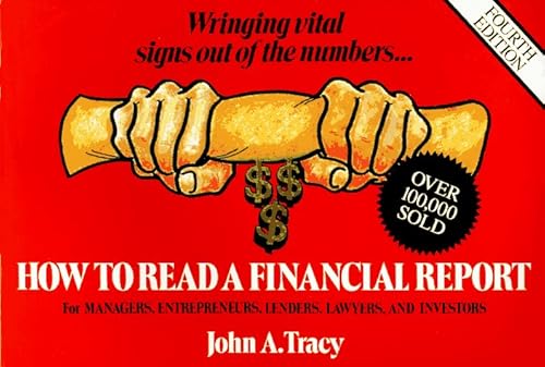 9780471593911: How to Read a Financial Report: Wringing Vital Signs Out of the Numbers