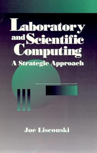 Laboratory & Scientific Computing : A Strategic Approach (Interscience Series on Laboratory Autom...
