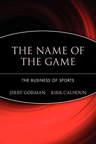 Beispielbild fr The Name of the Game: Business of Sports zum Verkauf von Chiron Media