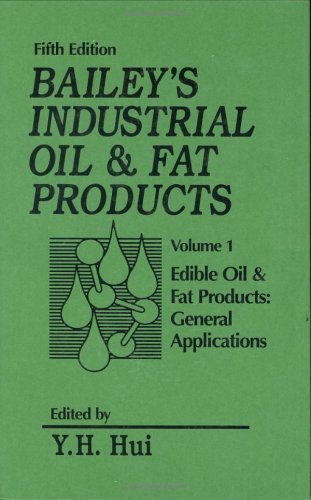 Beispielbild fr Bailey's Industrial Oil and Fat Products, Edible Oil and Fat Products: General Applications (Bailey's Industrial Oil & Fat Products) (Volume 1) zum Verkauf von BooksRun