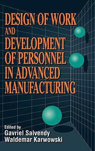 Stock image for Design of Work and Development of Personnel in Advanced Manufacturing for sale by G. & J. CHESTERS