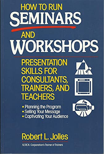 Beispielbild fr How to Run Seminars and Workshops: Presentation Skills for Consultants, Trainers, and Teachers zum Verkauf von Wonder Book