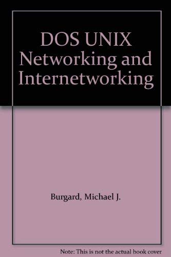 Stock image for DOS UNIX Networking and Internetworking for sale by Wonder Book