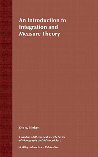 Beispielbild fr An Introduction to Integration and Measure Theory: 17 (Wiley-Interscience and Canadian Mathematics Series of Monographs and Texts) zum Verkauf von WorldofBooks