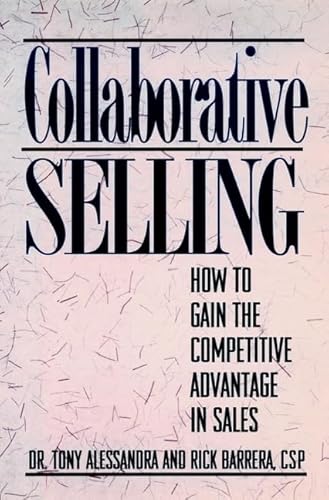 Imagen de archivo de Collaborative Selling : How to Gain the Competitive Advantage in Sales a la venta por Better World Books: West