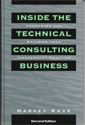 9780471597193: Inside the Technical Consulting Business: Launching and Building Your Independent Practice