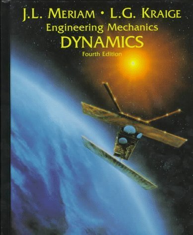 Dynamics: Engineering Mechanics (9780471597674) by Meriam, J. L.; Kraige, L. G.