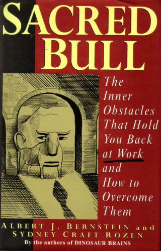 Stock image for Sacred Bull : The Inner Obstacles That Hold You Back at Work and How to Overcome Them for sale by Books to Die For
