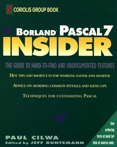 Borland? Pascal 7 Insider (Wiley Insiders Guides Series) (9780471598947) by Cilwa, Paul