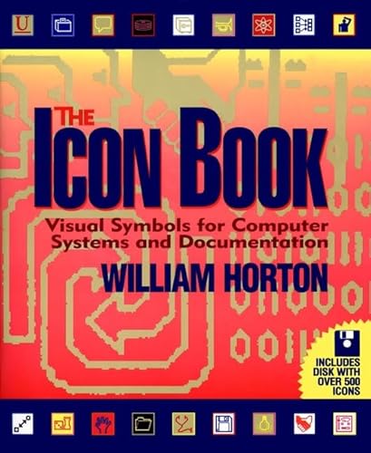 9780471599012: The Icon Book: Visual Symbols for Computer Systems and Documentation (Wiley Technical Communications Library)