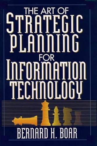 The Art of Strategic Planning for Information Technology: Crafting Strategy for the 90s