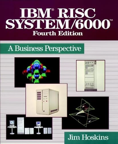 IBM? RISC System/6000: A Business Perspective (9780471599357) by Hoskins, Jim