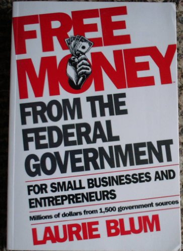 9780471599432: Free Money from the Federal Government for Small Businesses and Entrepreneurs