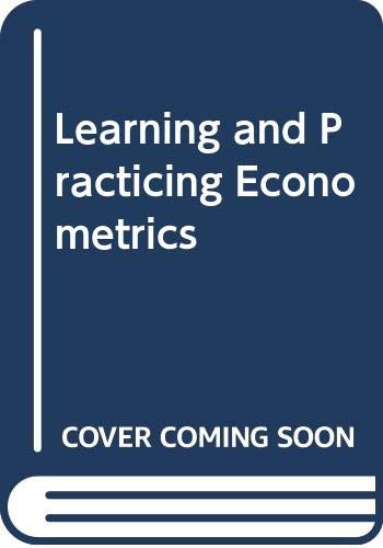 9780471599517: Learning and Practicing Econometrics
