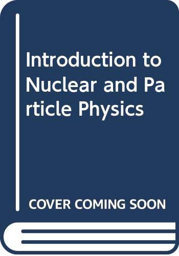 Beispielbild fr Introduction to Nuclear and Particle Physics zum Verkauf von Phatpocket Limited