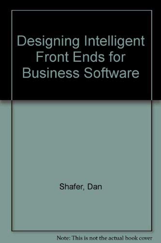 Imagen de archivo de Designing Intelligent Front Ends for Business Software a la venta por Blue Vase Books