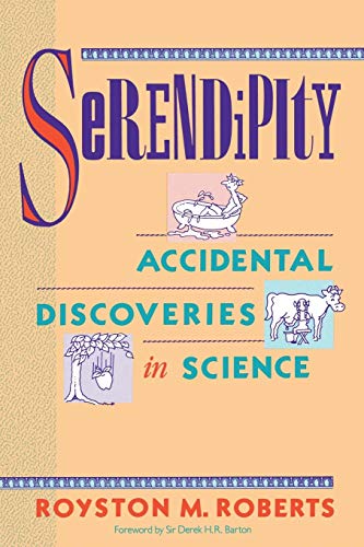 Stock image for Serendipity: Accidental Discoveries in Science: 15 (Wiley Science Editions) for sale by WorldofBooks