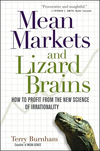 Imagen de archivo de Mean Markets and Lizard Brains: How to Profit from the New Science of Irrationality a la venta por SecondSale