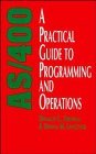 Stock image for AS/400: A Practical Guide to Programming and Operations for sale by ThriftBooks-Dallas