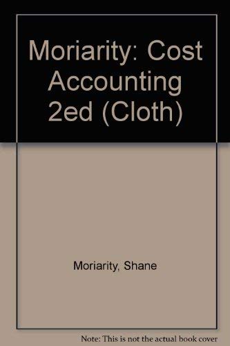 9780471603184: Moriarity: Cost Accounting 2ed (Cloth)