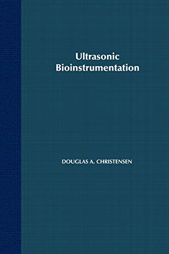 9780471604969: Ultrasonic Bioinstrumentation