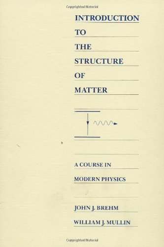9780471605317: Introduction to the Structure of Matter: A Course in Modern Physics