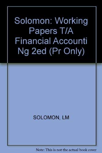 Financial Accounting: Working Papers (9780471605546) by Solomon, Lanny M.; Vargo, Richard J.; Walther, Larry M.