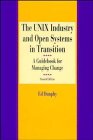 9780471606086: The Unix Industry and Open Systems in Transition: A Guidebook for Managing Change