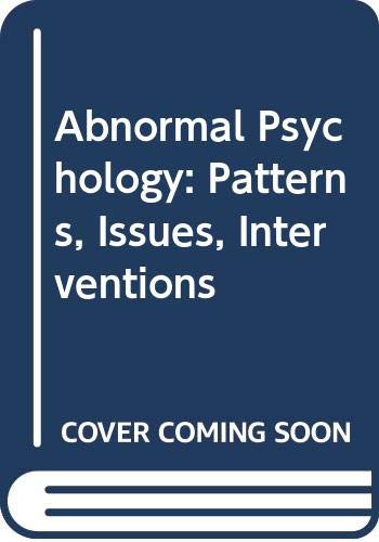 Imagen de archivo de Abnormal Psychology : Patterns, Issues, Interventions a la venta por Better World Books