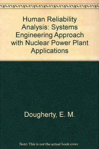 9780471606147: Human Reliability Analysis: A Systems Engineering Approach with Nuclear Power Plant Applications