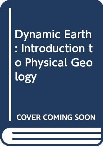 Beispielbild fr The Dynamic Earth: Introduction to Physical Geology zum Verkauf von WorldofBooks