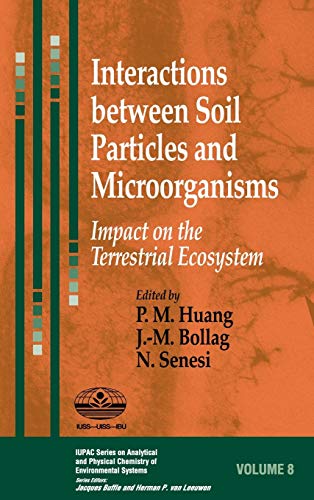 Beispielbild fr Interactions Between Soil Particles and Microorganisms : Impact on the Terrestrial Ecosystem zum Verkauf von Better World Books