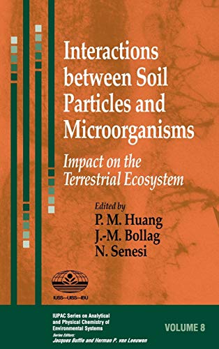 Imagen de archivo de Interactions Between Soil Particles and Microorganisms : Impact on the Terrestrial Ecosystem a la venta por Better World Books