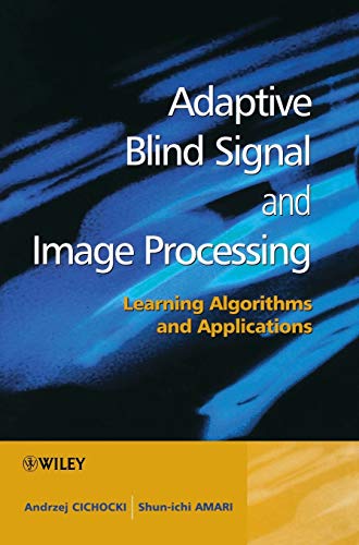 9780471607915: Adaptive Blind Signal and Image Processing