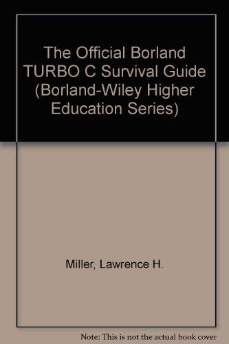 Beispielbild fr The Official Borland TURBO C Survival Guide (Borland-Wiley Higher Education Series) zum Verkauf von HPB-Red