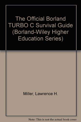 Stock image for The Official Borland TURBO C Survival Guide (Borland-Wiley Higher Education Series) for sale by HPB-Red