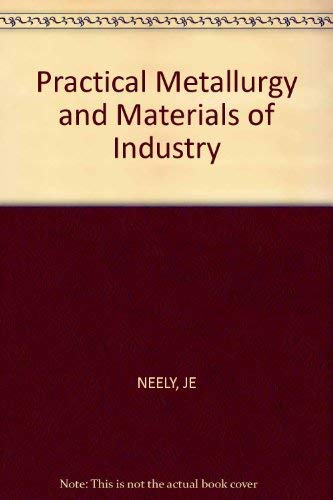 Stock image for Practical Metallurgy and Materials of Industry for sale by Bookmans