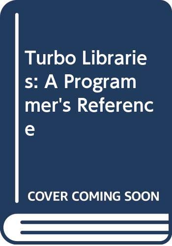 Turbo Libraries: A Programmer's Reference (9780471610052) by Weiskamp, Keith; Shammas, Namir Clement; Pronk, Ron