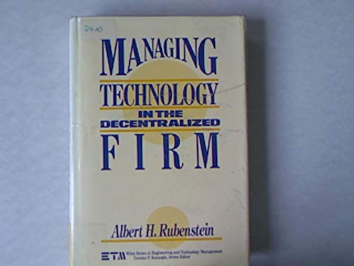 9780471610243: Managing Technology in the Decentralized Firm (Wiley Series in Engineering and Technology Management)