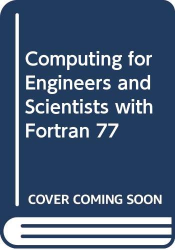 9780471610557: Computing for Engineers and Scientists with Fortran 77