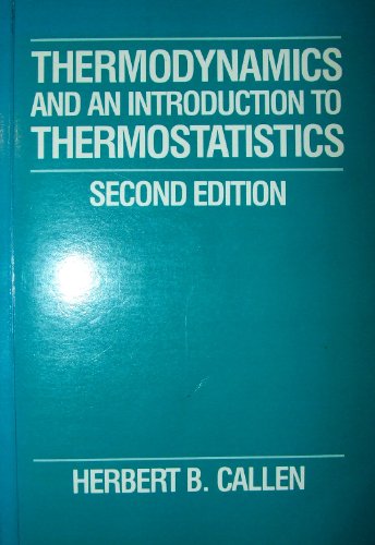 9780471610564: Thermodynamics and an Introduction to Thermostatistics