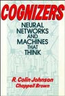Beispielbild fr Cognizers: Neural Networks and Machines That Think zum Verkauf von ThriftBooks-Dallas