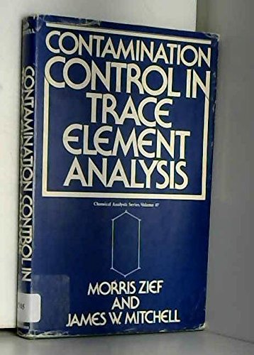 9780471611691: Contamination Control in Trace Element Analysis (Approaches to Behavior Pathology Series)