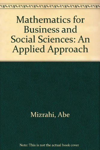 9780471611912: Mathematics for Business and Social Sciences: An Applied Approach
