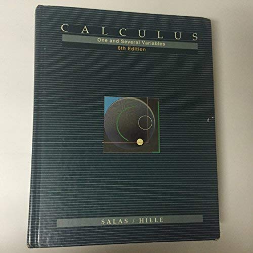 Calculus: One and Several Variables (9780471611950) by Saturnino L. Salas; Einar Hille