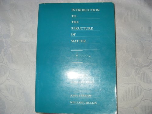 9780471612735: Introduction to the Structure of Matter: A Course in Modern Physics